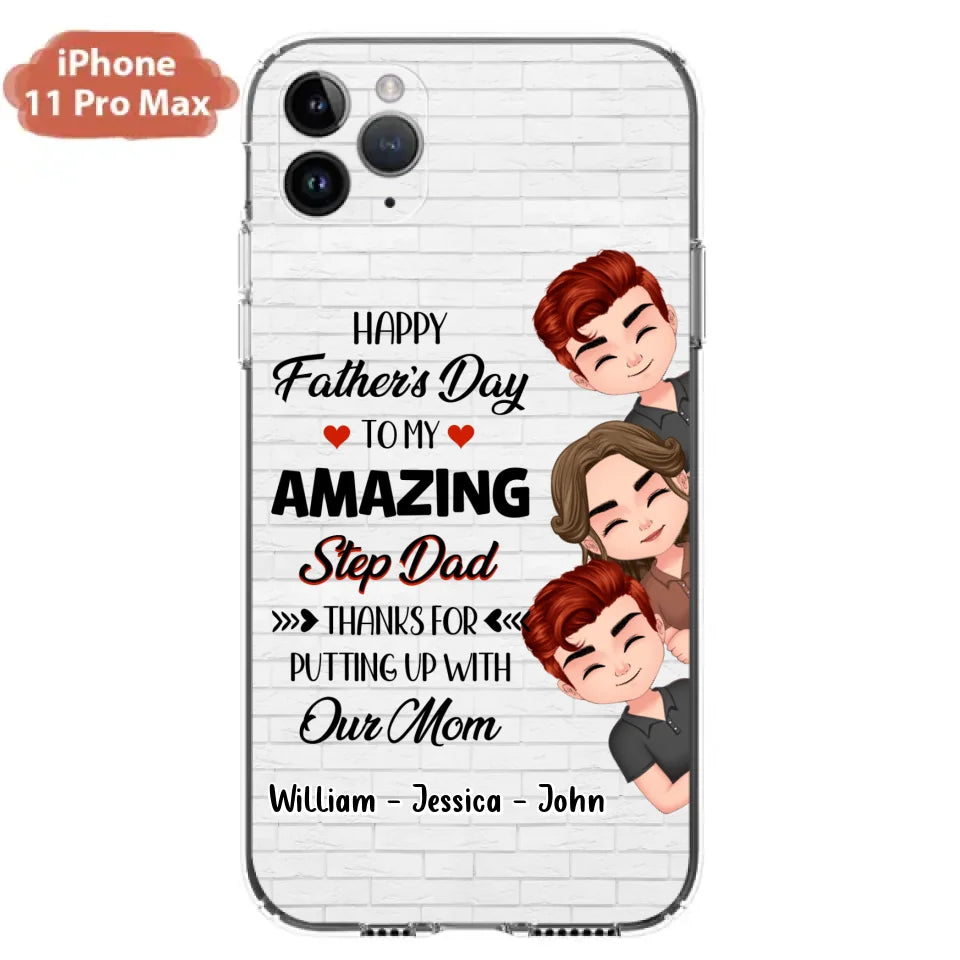 Custom Personalized Thanks Dad Phone Case - Gift Idea For Father's Day - Upto 3 Children - To My Amazing Step Dad Thanks For Putting Up With Our Mom - Case For iPhone/Samsung