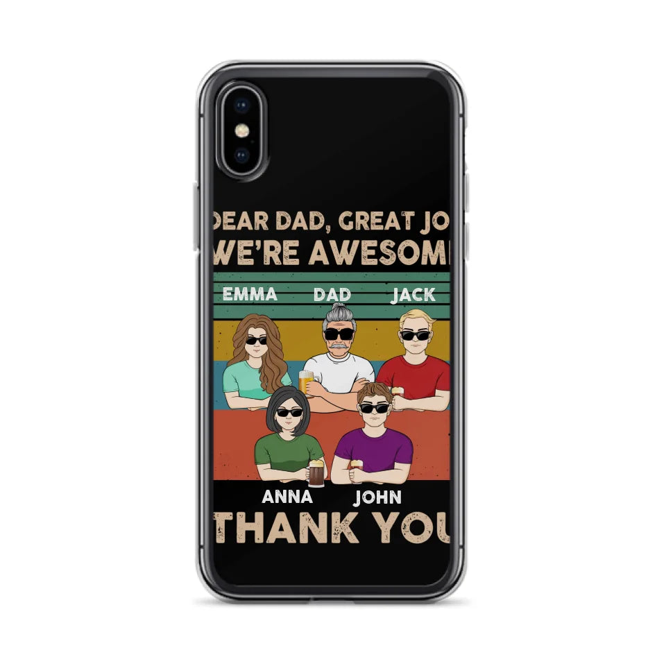 Custom Personalized Dear Mom/ Dad Phone Case For iPhone/ Samsung - Upto 5 People - Gift Idea For Mother's Day/ Father's Day - Dear Dad, Great Job We're Awesome Thank You