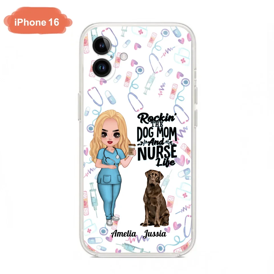 Custom Personalized Nurse Dog Mom Phone Case - Upto 5 Dogs - Gift Idea For Dog Lover - Rockin' The Dog Mom And Nurse Life - Case For iPhone And Samsung