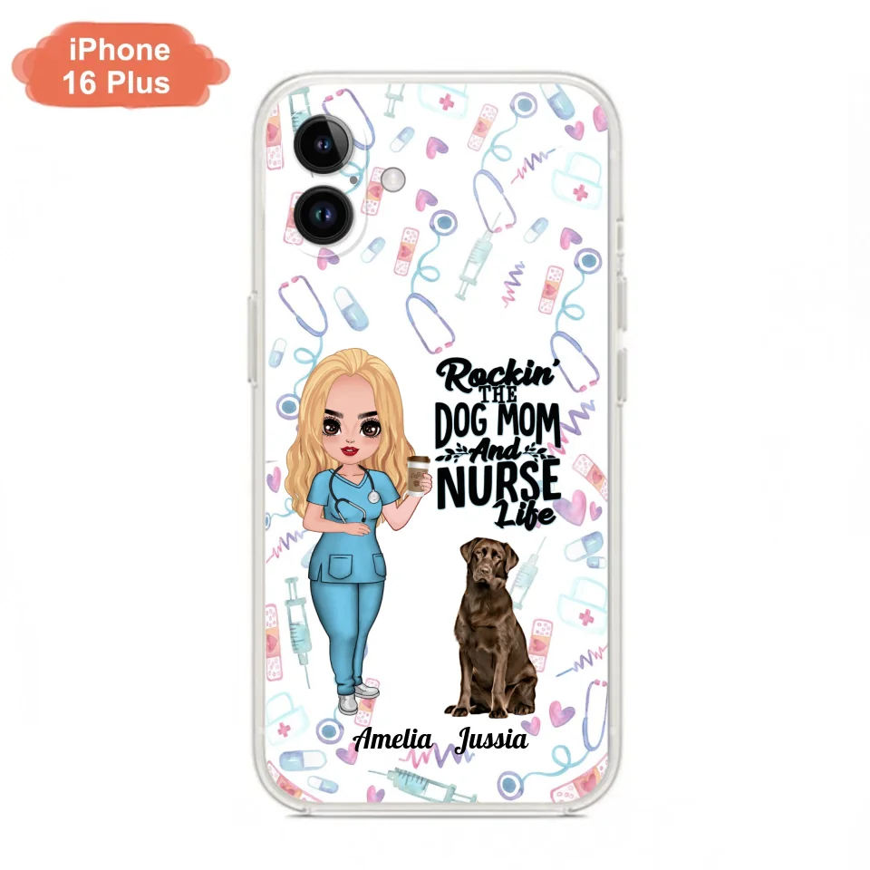 Custom Personalized Nurse Dog Mom Phone Case - Upto 5 Dogs - Gift Idea For Dog Lover - Rockin' The Dog Mom And Nurse Life - Case For iPhone And Samsung