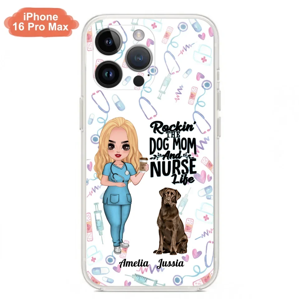 Custom Personalized Nurse Dog Mom Phone Case - Upto 5 Dogs - Gift Idea For Dog Lover - Rockin' The Dog Mom And Nurse Life - Case For iPhone And Samsung