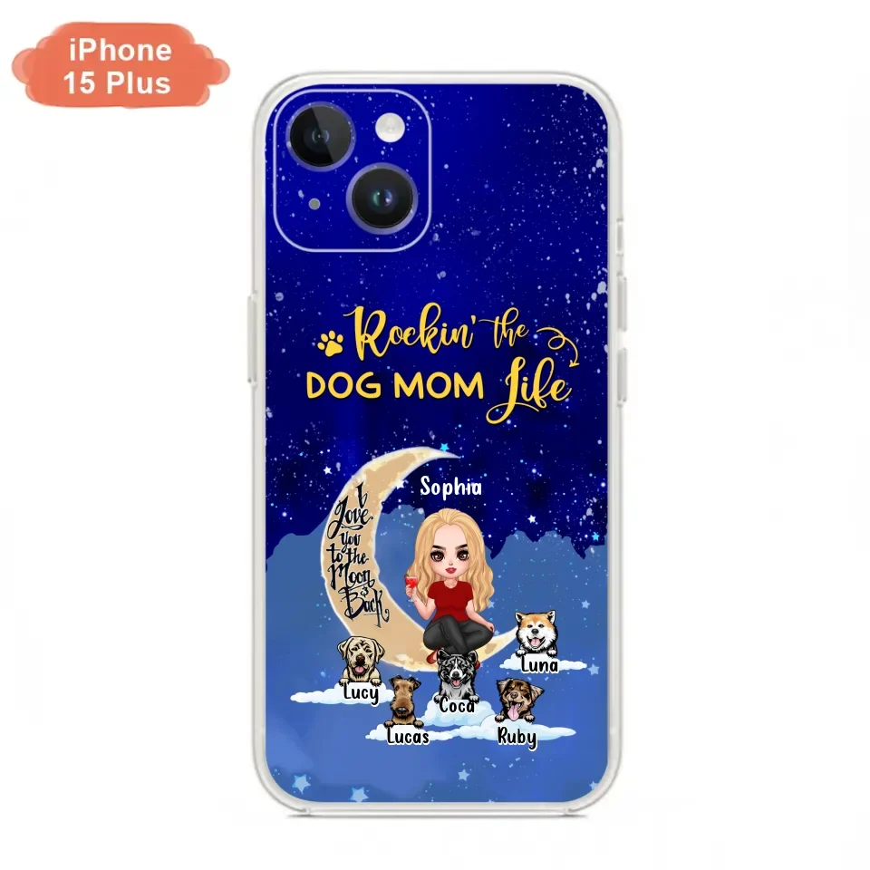 Custom Personalized Dog Mom Phone Case - Best Gift For Dog Lovers - Rockin's The Dog Mom Life