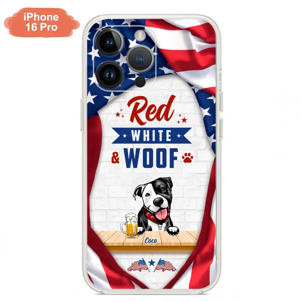 Custom Personalized Dog Phone Case - Gift Idea For Independence Day/ Dog Lover - Red, White & Woof - Case For iPhone And Samsung