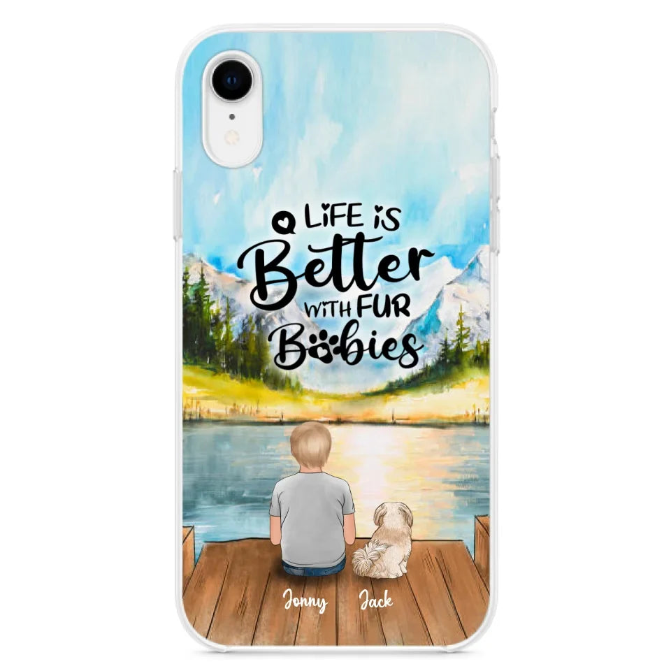 Personalized Pet Kid Phone Case - Life Is Better With Fur Babies - Case For iPhone And Samsung