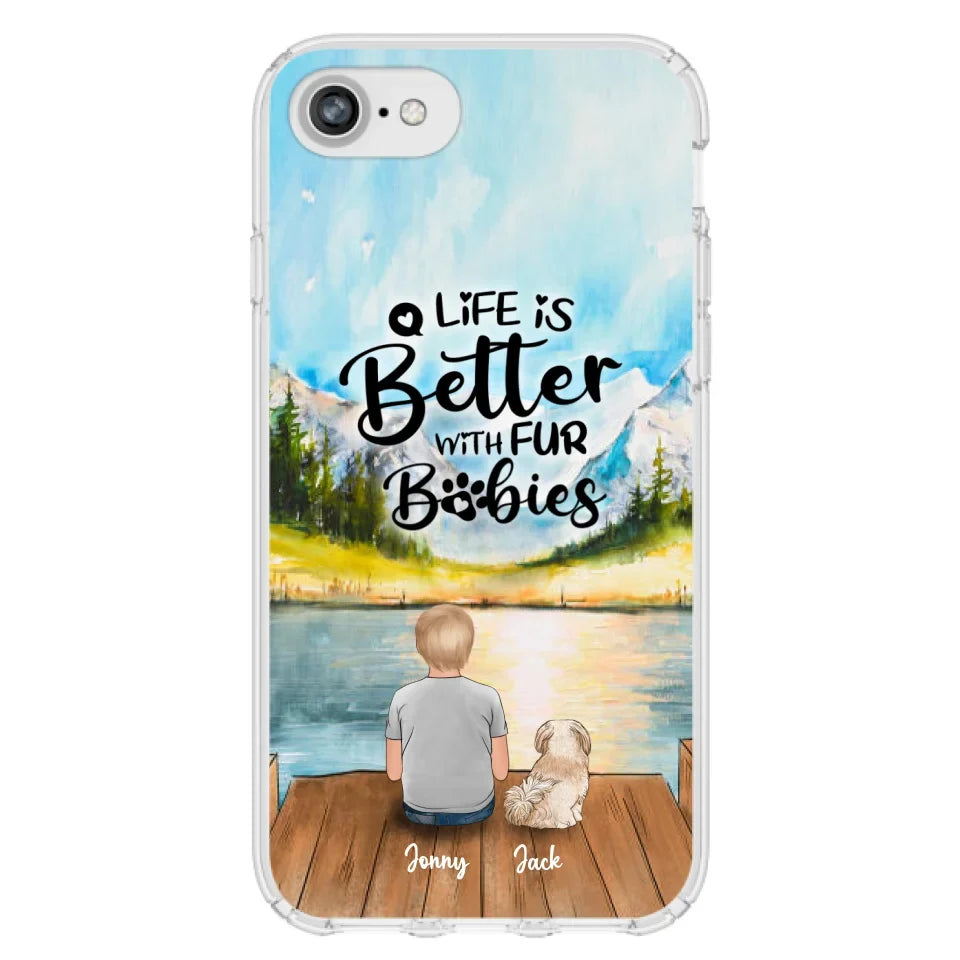 Personalized Pet Kid Phone Case - Life Is Better With Fur Babies - Case For iPhone And Samsung