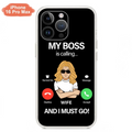 Custom Personalized Wife Phone Case - Gift for Couple - My Boss Is Calling And I Must Go - Case For iPhone/Samsung