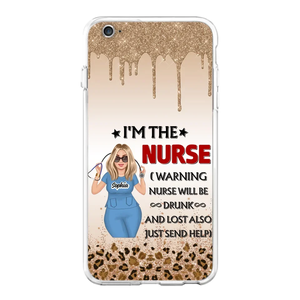 Custom Personalized Nurse Friend Phone Case - I'm The Nurse - Case For iPhone and Samsung