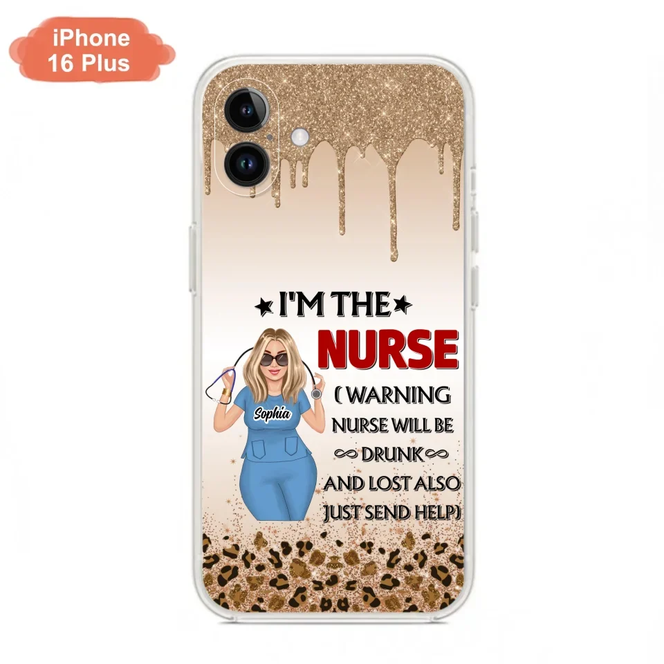 Custom Personalized Nurse Friend Phone Case - I'm The Nurse - Case For iPhone and Samsung