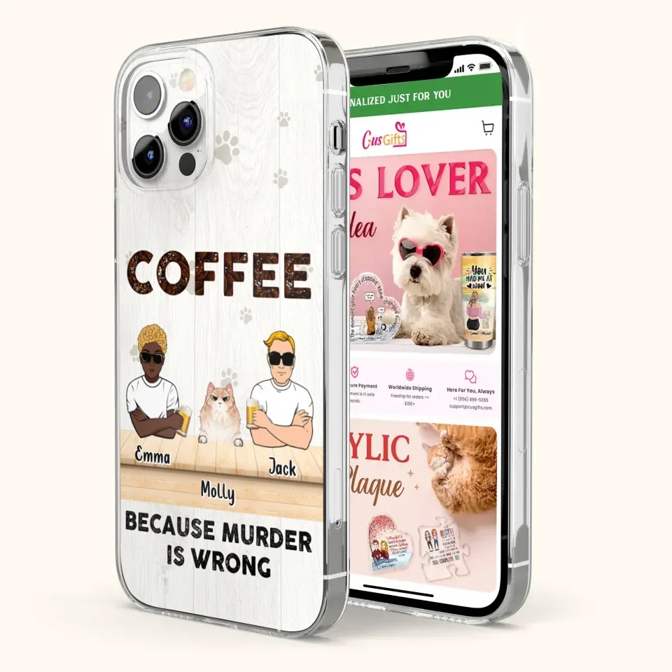 Custom Personalized Cat Phone Case - Gift Idea For Cat Lovers - Up to 6 Cats - Coffee Because Murder Is Wrong - Case For iPhone/Samsung