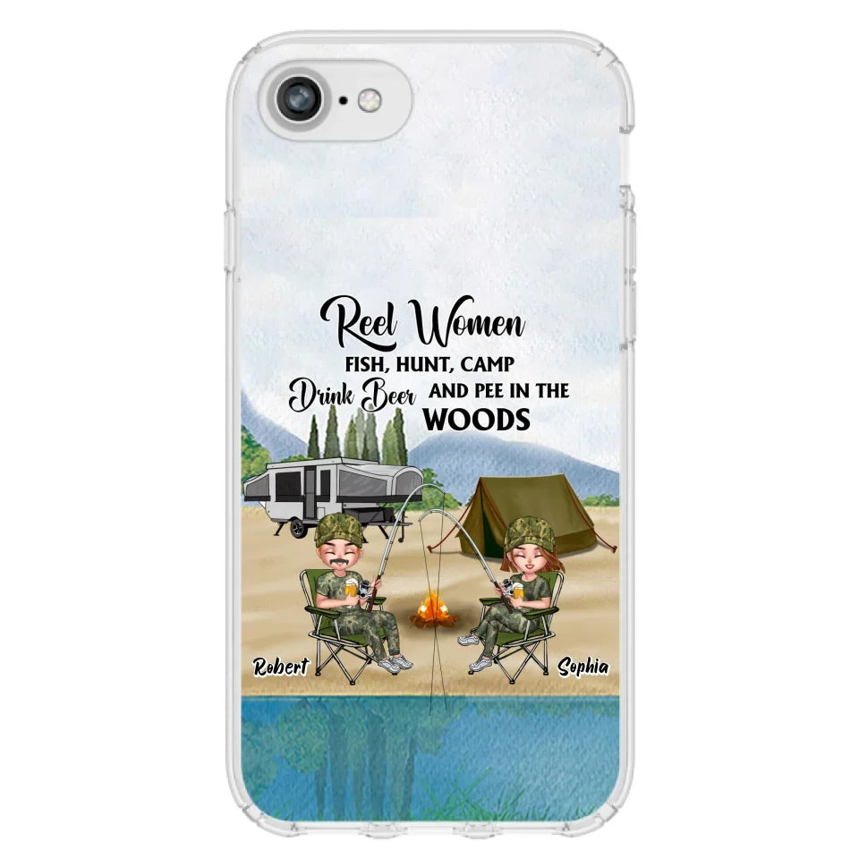 Custom Personalized Fishing Phone Case - Best Gift For Fishing Lovers - Reel Women Fish, Hunt, Camp, Drink Beer And Pee In The Woods - Case For iPhone And Samsung