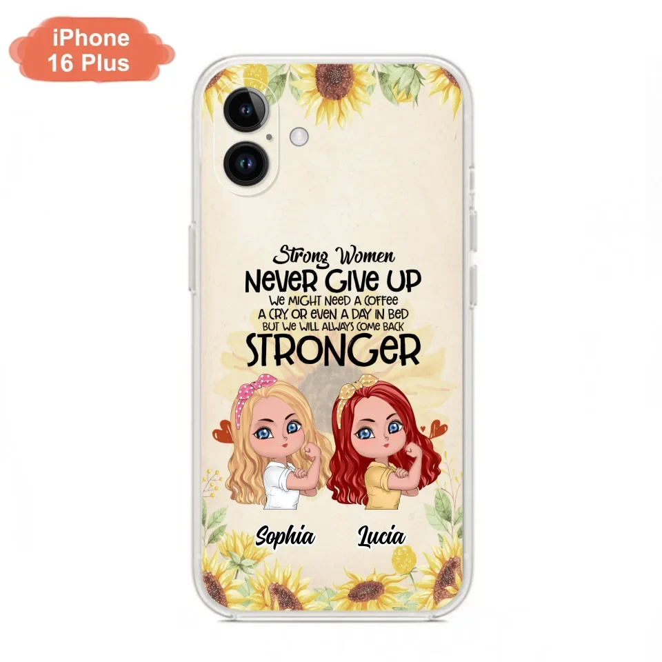 Custom Personalized Strong Women Phone Case - Upto 5 Women - Gift Idea For Friends/Besties/Sisters - Never Give Up - Case for iPhone/Samsung