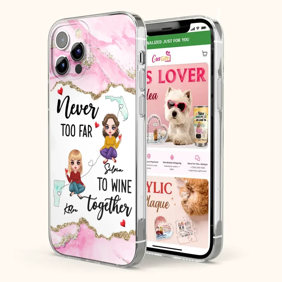 Personalized Bestie iPhone/ Samsung Case - Gift Idea For Bestie/ Long Distance Friendship - Never Too Far To Wine Together