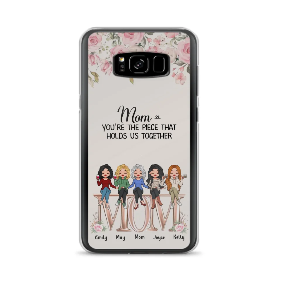 Custom Personalized Mother Phone Case - Upto 5 People - Gift Idea For Mother - Mom You're The Piece That Holds Us Together - Case for iPhone/Samsung