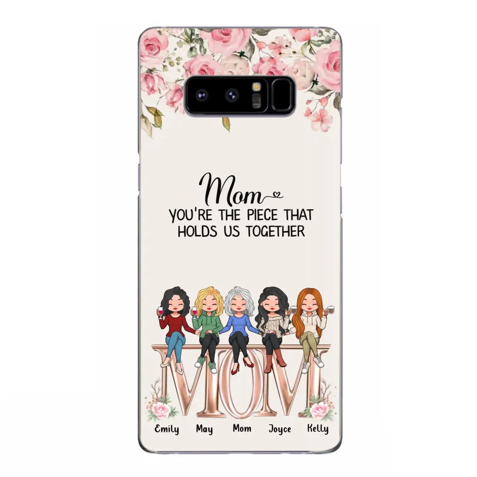 Custom Personalized Mother Phone Case - Upto 5 People - Gift Idea For Mother - Mom You're The Piece That Holds Us Together - Case for iPhone/Samsung