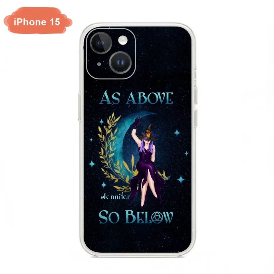 Custom Personalized Witch Phone Case - Gift Idea For Witch Lovers - As Above So Below - Cases For iPhone & Samsung