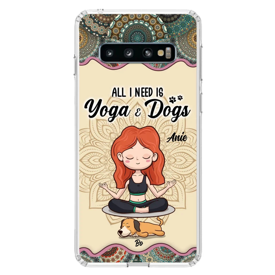 Custom Personalized Yoga Woman & Dog Phone Case - Upto 3 Dogs - Gifts For Yoga/ Dog Lovers - All I Need Is Yoga And Dogs - Case For iPhone, Samsung And Xiaomi- 606HWH