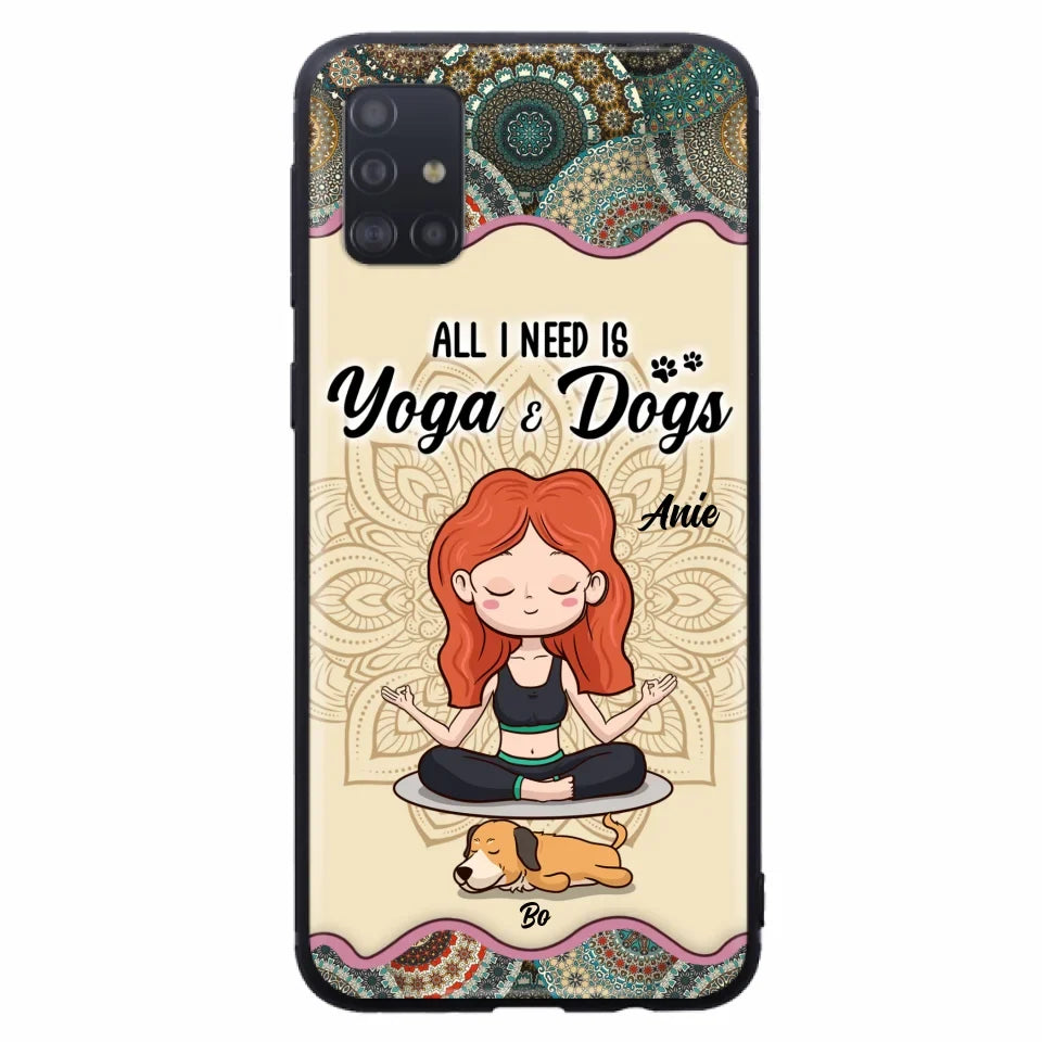 Custom Personalized Yoga Woman & Dog Phone Case - Upto 3 Dogs - Gifts For Yoga/ Dog Lovers - All I Need Is Yoga And Dogs - Case For iPhone, Samsung And Xiaomi- 606HWH