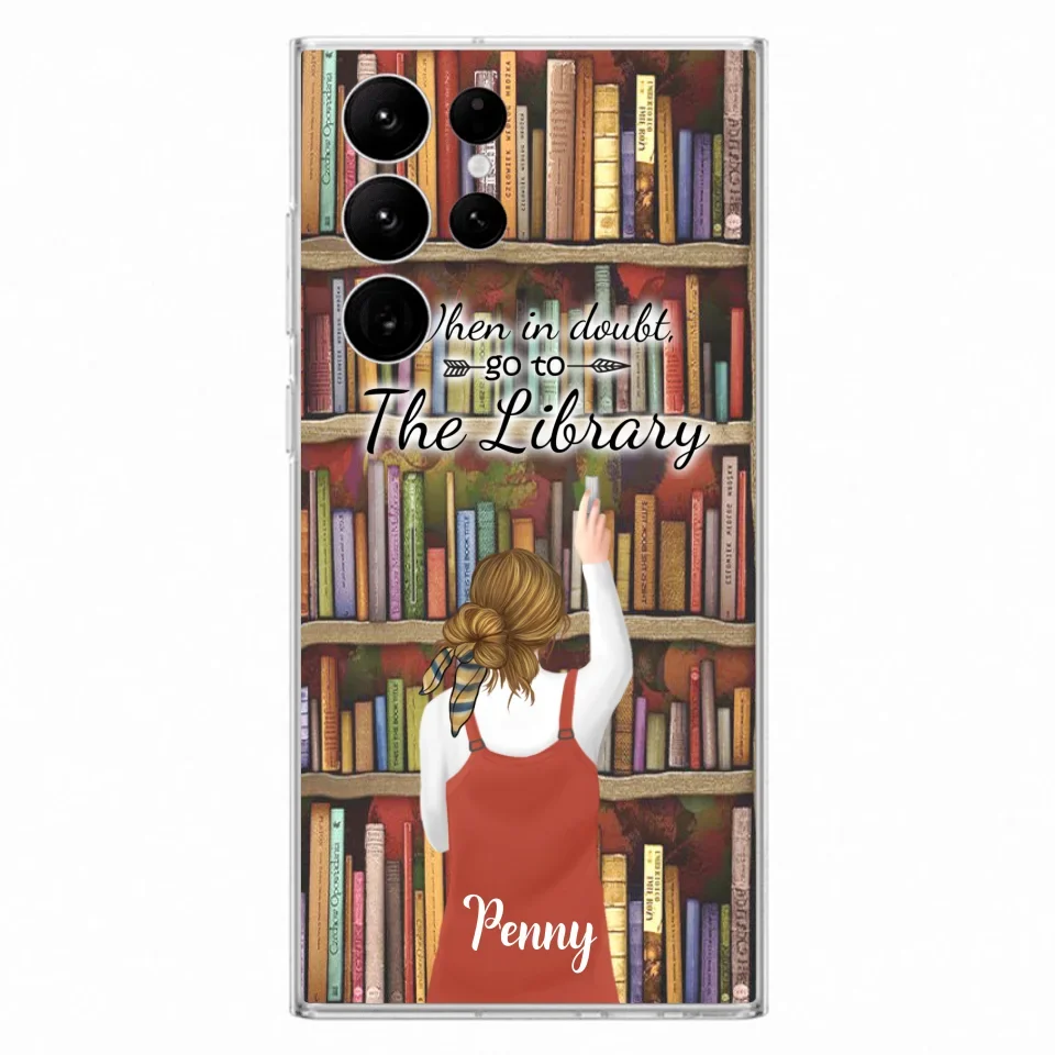 Personalized Reading Girl/ Reading Hobby Phone Case - Best Gift For Reading Girls - When in doubt, go to the library  - 7AZ0EJ