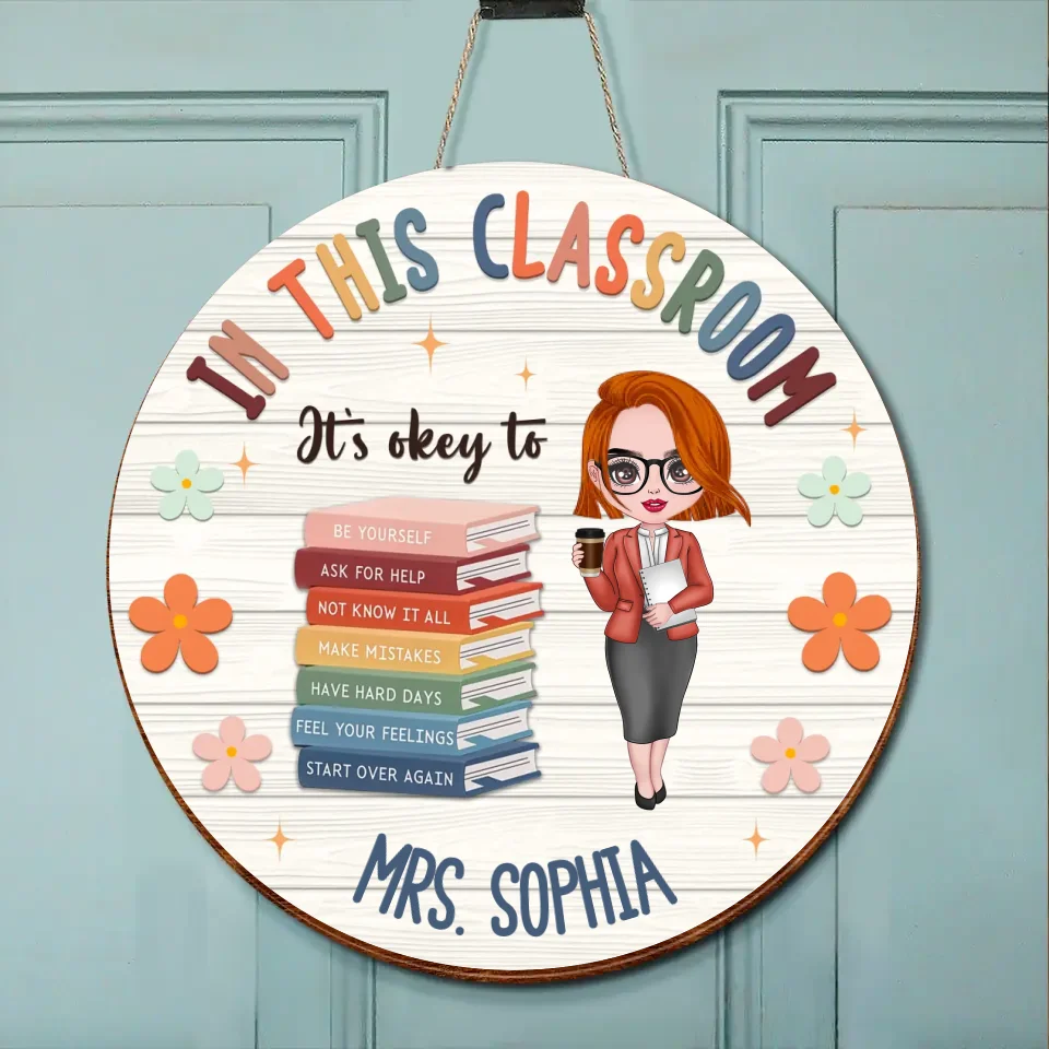 Personalized Teacher Wooden Sign - Gift Idea For Teacher - In This Classroom It's Okay To