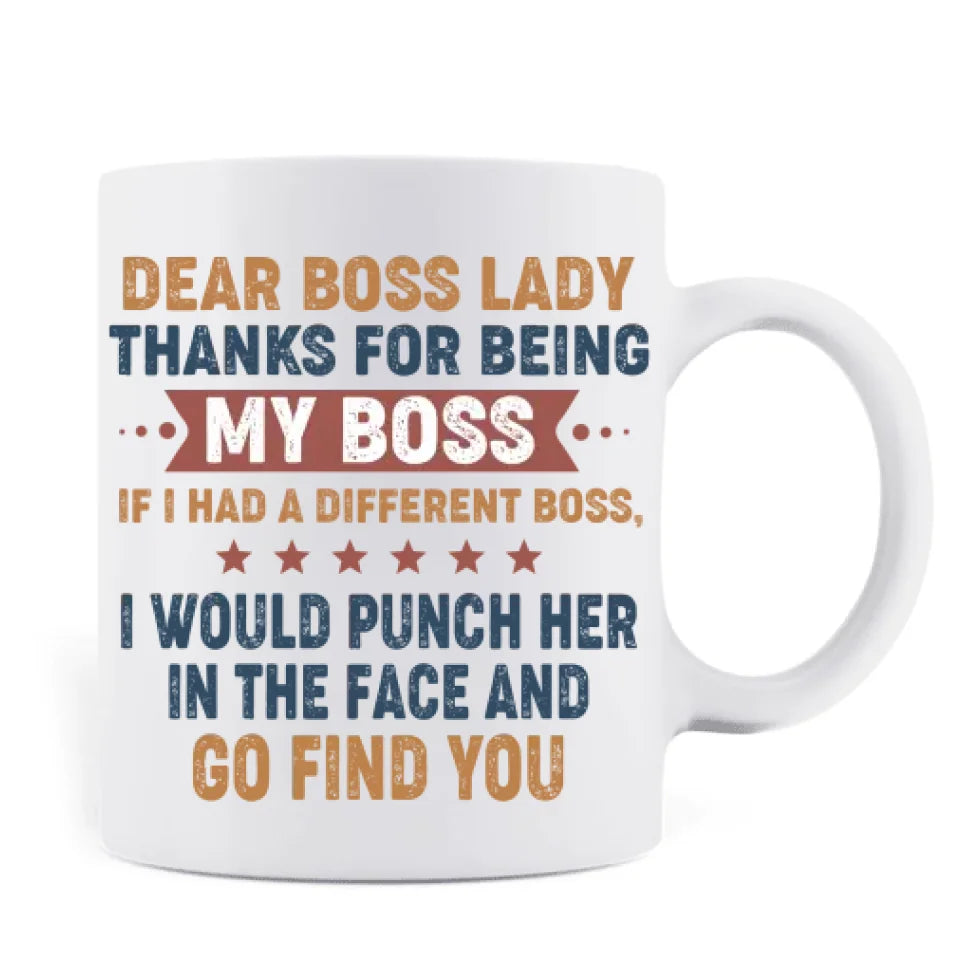 Personalized Dear Boss Mug - Best Gift Idea For Friends - Dear Boss Thanks For Being My Boss