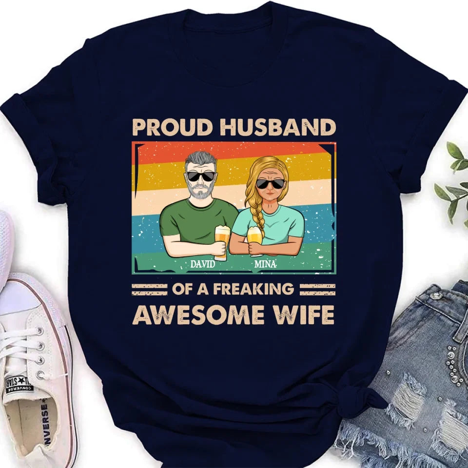 Personalized Couple T-shirt/Long Sleeve/Sweatshirt/Hoodie - Gift Idea For Couple/Husband And Wife - Proud Husband Of A Freaking Awesome Wife