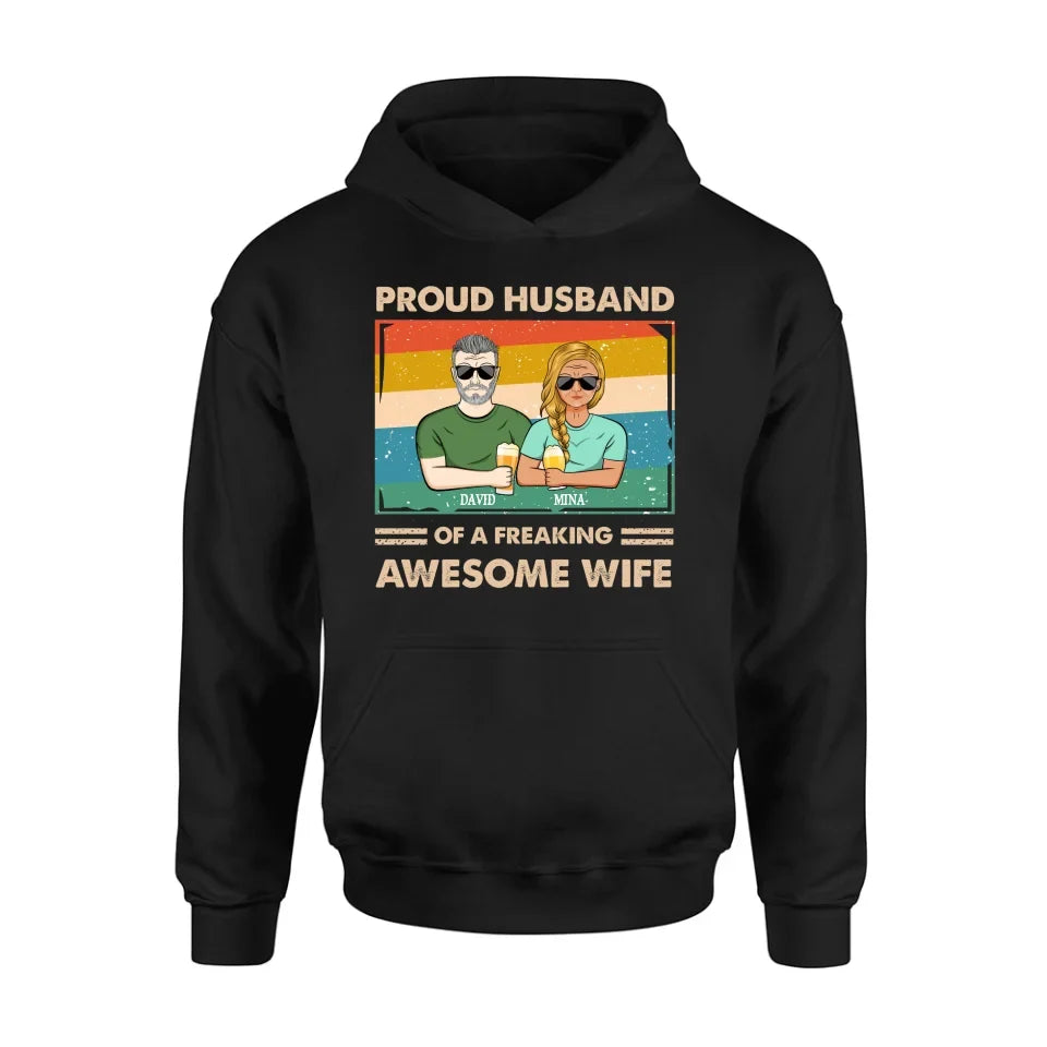 Personalized Couple T-shirt/Long Sleeve/Sweatshirt/Hoodie - Gift Idea For Couple/Husband And Wife - Proud Husband Of A Freaking Awesome Wife