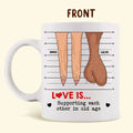 Personalized Couple White Coffee Mug - Love Is Supporting Each Other In Old Age - Valentine Gift Idea For Couple