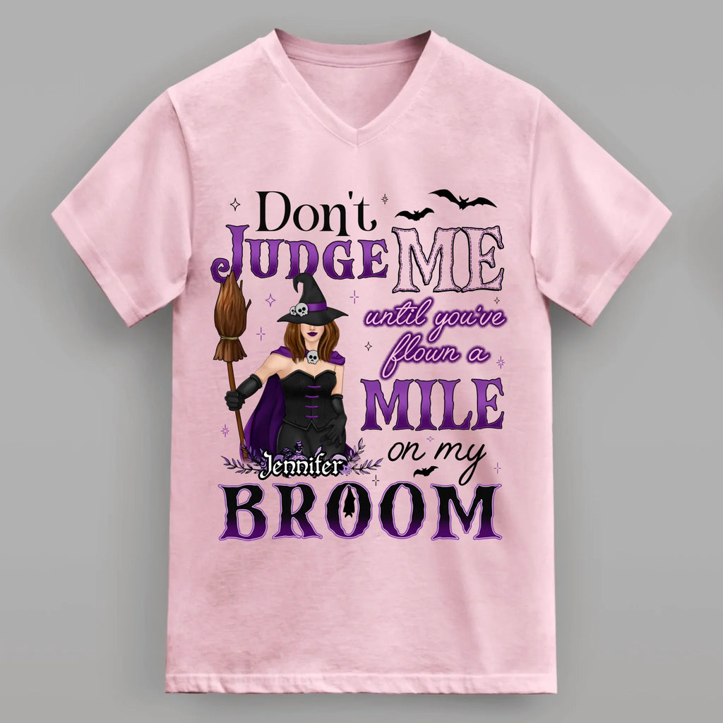 Personalized Witch T-Shirt - Gift Idea For Witch - Don't Judge Me Until You've Flown A Mile On My Broom