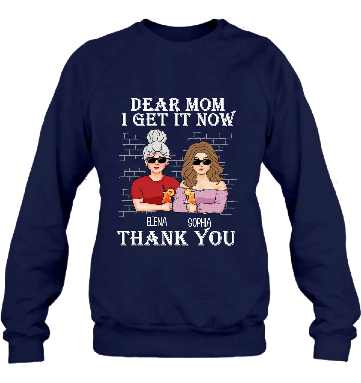 Personalized Dear Mom Shirt/Hoodie - Mother's Day Gift From Daughter - I Get It Now