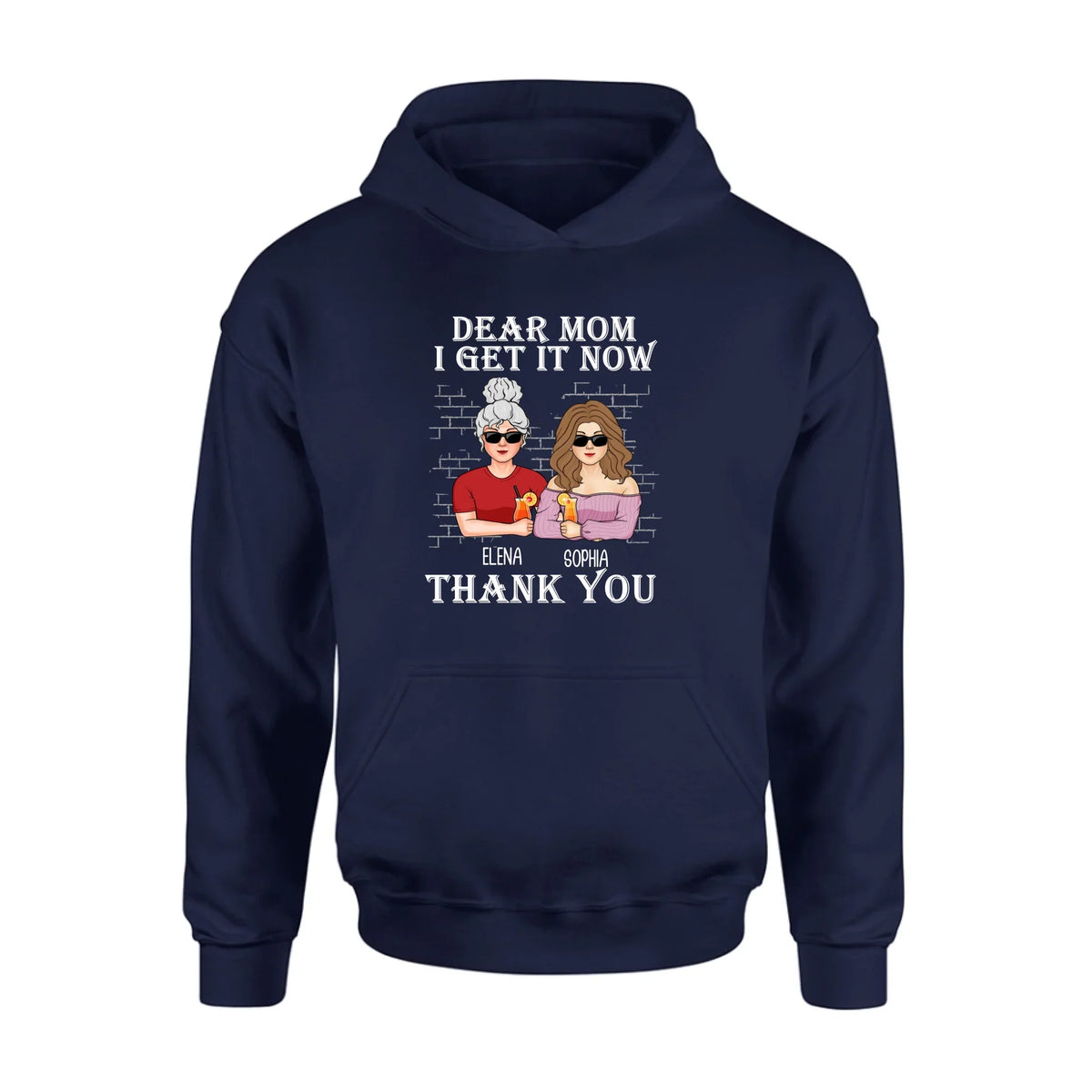 Personalized Dear Mom Shirt/Hoodie - Mother's Day Gift From Daughter - I Get It Now