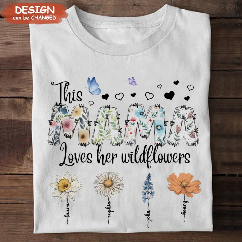 Personalized Mother Shirt/Hoodie - Up to 7 Kids - Mother's Day Gift Idea for Grandma/Mom - This Mama Loves Her Wildflowers