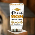 Personalized Proud Mom Of A 2025 Graduate Tumbler - Graduation Gift Idea For Family's Member