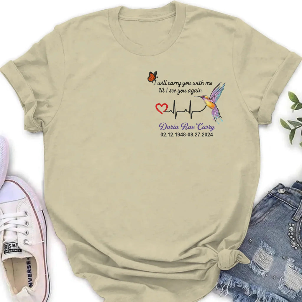 Personalized Memorial Embroidered T-Shirt/Sweater/Hoodie - Memorial Gift Idea - I Will Carry You With Me 'til I See You Again