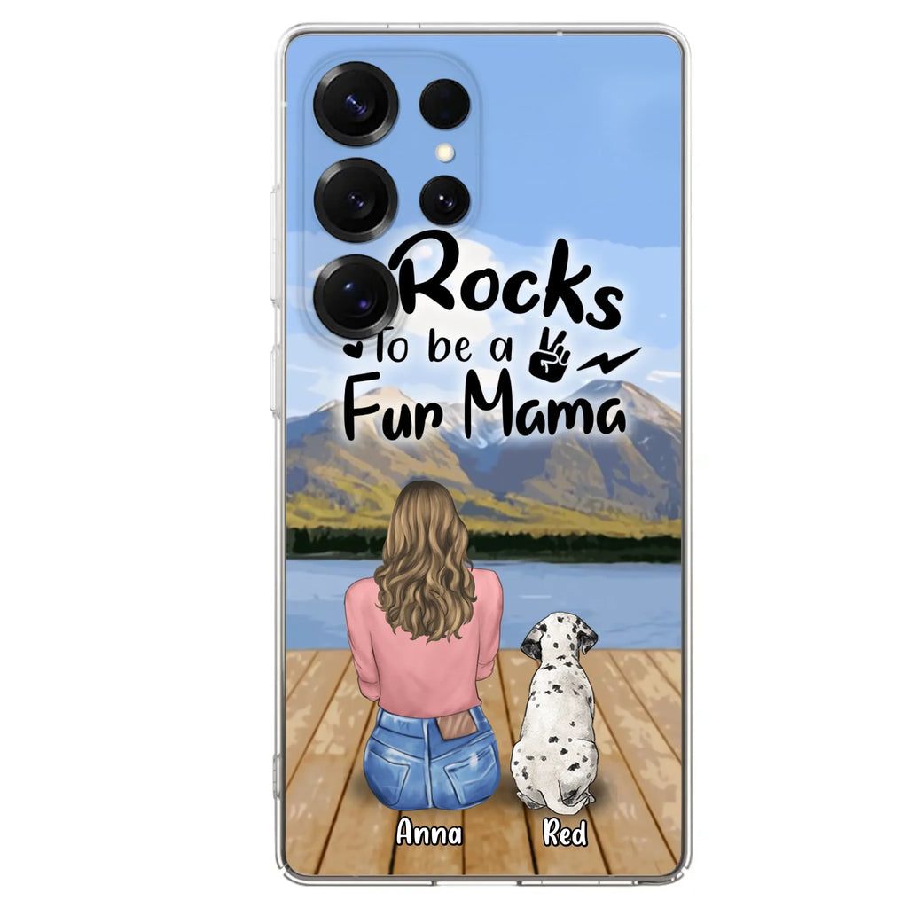 Custom Personalized Pet Mom/Pet Dad Phone Case - Gifts For Pet Lovers With Up to 4 Dogs/ Cats/ Rabbits - It Rocks To Be A Fur Mama