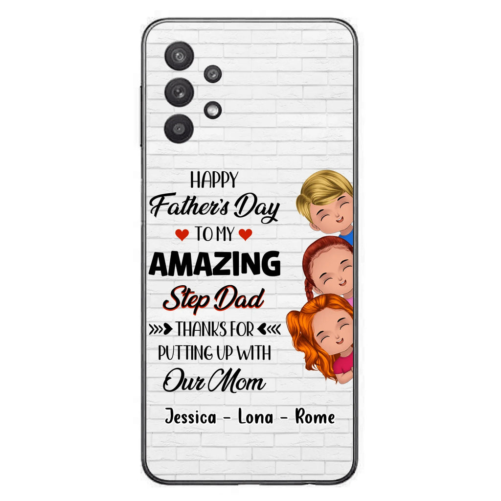 Personalized Dad Phone Case - Gift Idea For Father's Day - Up to 3 Kids - To My Amazing Step Dad Thanks For Putting Up With Our Mom - Case For iPhone & Samsung