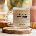 Custom Name F*ck This Sh*t Funny Hidden Message Office Glass Mug - Rude Glass Mug Gift - I Love My Job