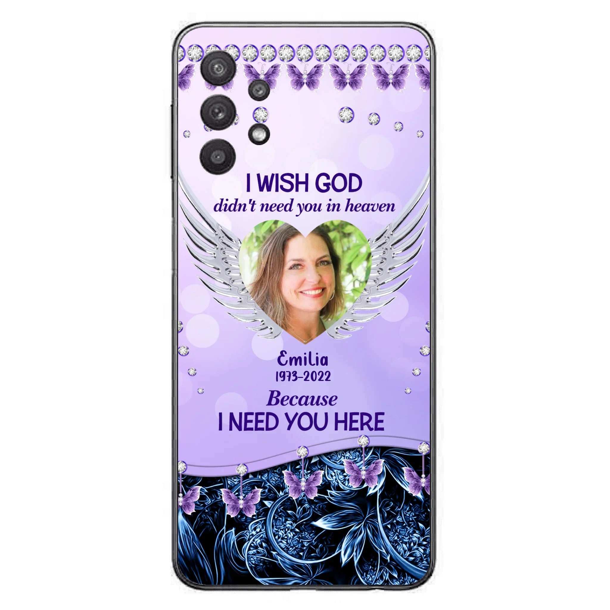 Custom Personalized Memorial Phone Case For iPhone/ Samsung - Upload Photo - Memorial Gift Idea - I Wish God Didn't Need You In Heaven Because I Need You Here