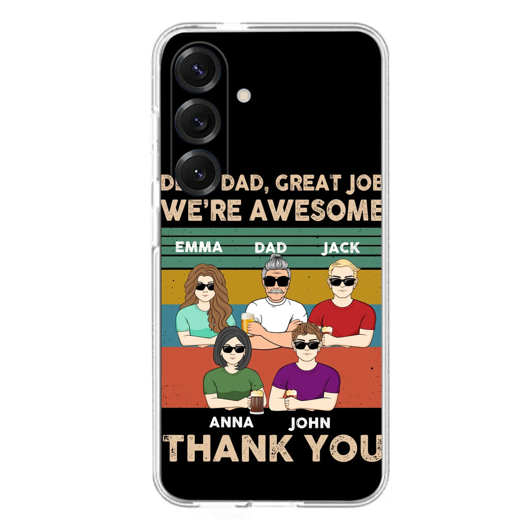 Custom Personalized Dear Mom/ Dad Phone Case For iPhone/ Samsung - Upto 5 People - Gift Idea For Mother's Day/ Father's Day - Dear Dad, Great Job We're Awesome Thank You