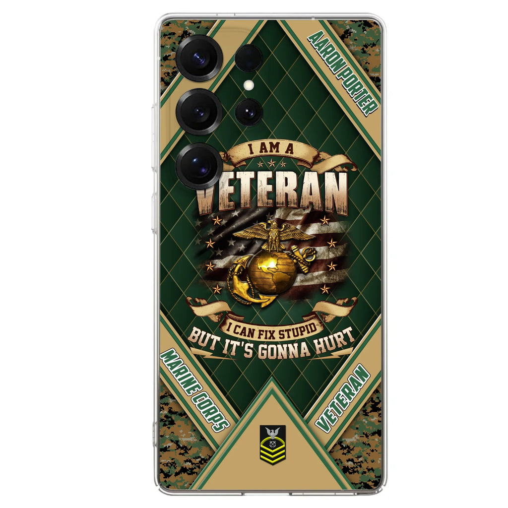 Custom Personalized Veteran Phone Case - Gift Idea For Veteran -  I Am A veteran I Can Fix Stupid
But It's Gonna Hurt - Case For iPhone And Samsung