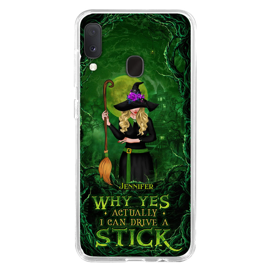 Custom Personalized Witch Phone Case for iPhone/ Samsung - Halloween Gift Idea - Why Yes Actually I Can Drive A Stick