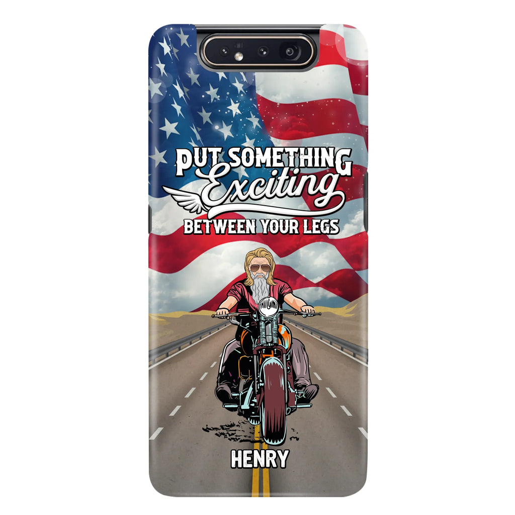 Custom Personalized Biker Phone Case - Gift Idea For Biker/Independence Day - Put Something Exciting Between Your Legs - Case For iPhone/Samsung