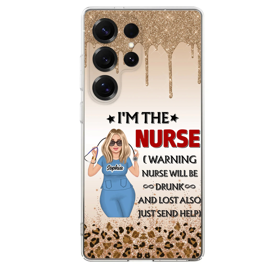 Custom Personalized Nurse Friend Phone Case - I'm The Nurse - Case For iPhone and Samsung