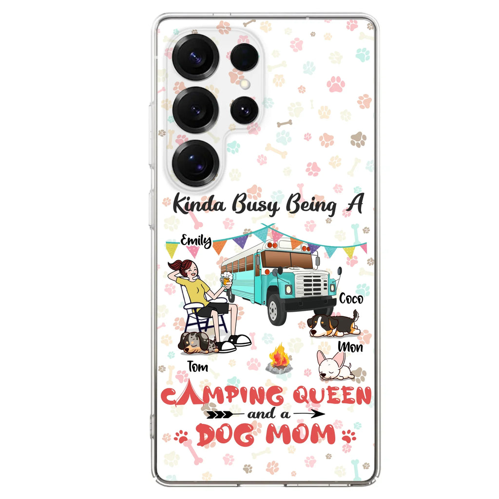 Custom Personalized Camping Queen Phone Case - Upto 3 Dogs - Gift Idea For Dog Lovers - Kinda Busy Being A Camping Queen And A Dog Mom - Case For iPhone/Samsung