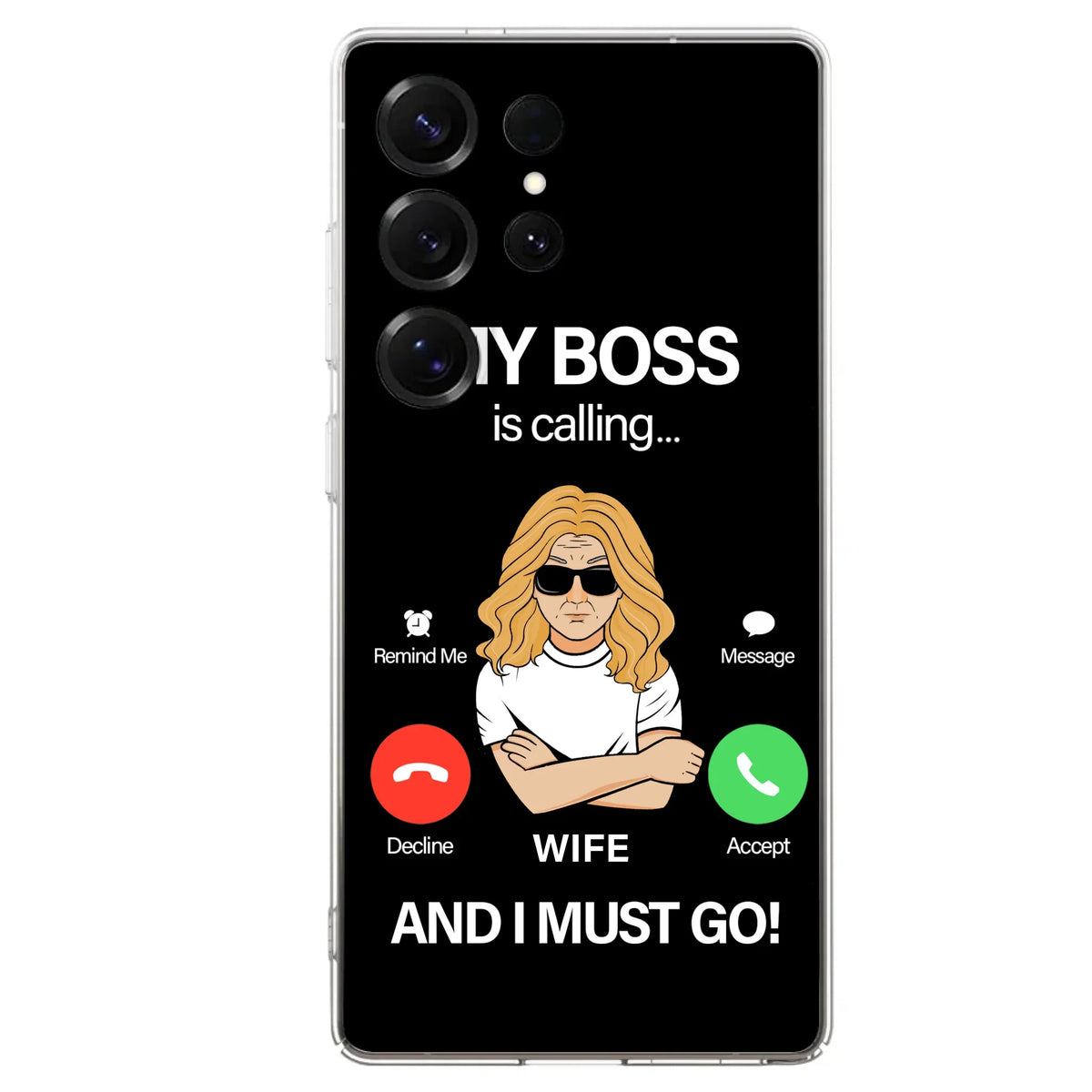 Custom Personalized Wife Phone Case - Gift for Couple - My Boss Is Calling And I Must Go - Case For iPhone/Samsung