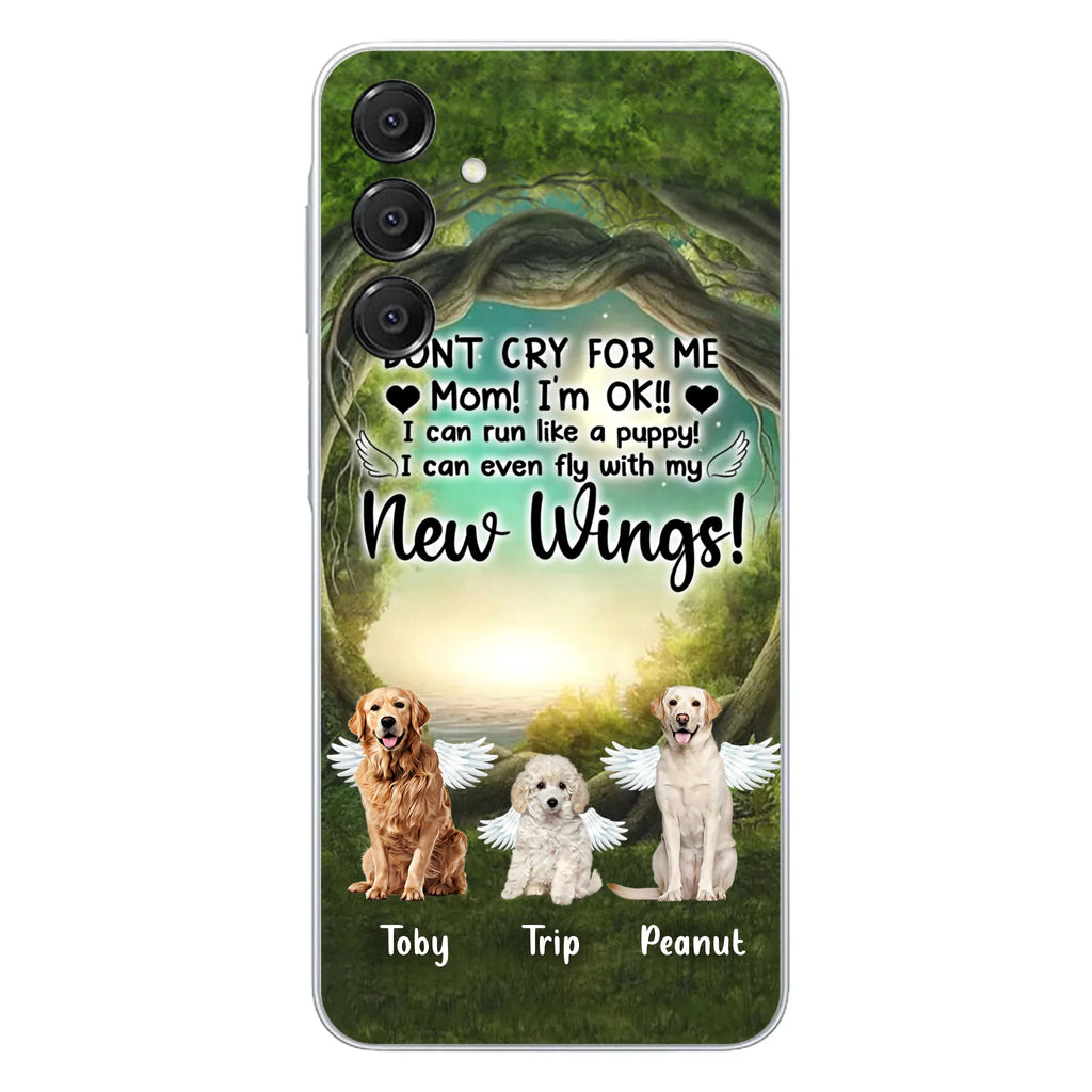 Custom Personalized Dog Phone Case - Best Gift For Dog Lovers - Don'n Cry For Me Mom ! I'm Ok