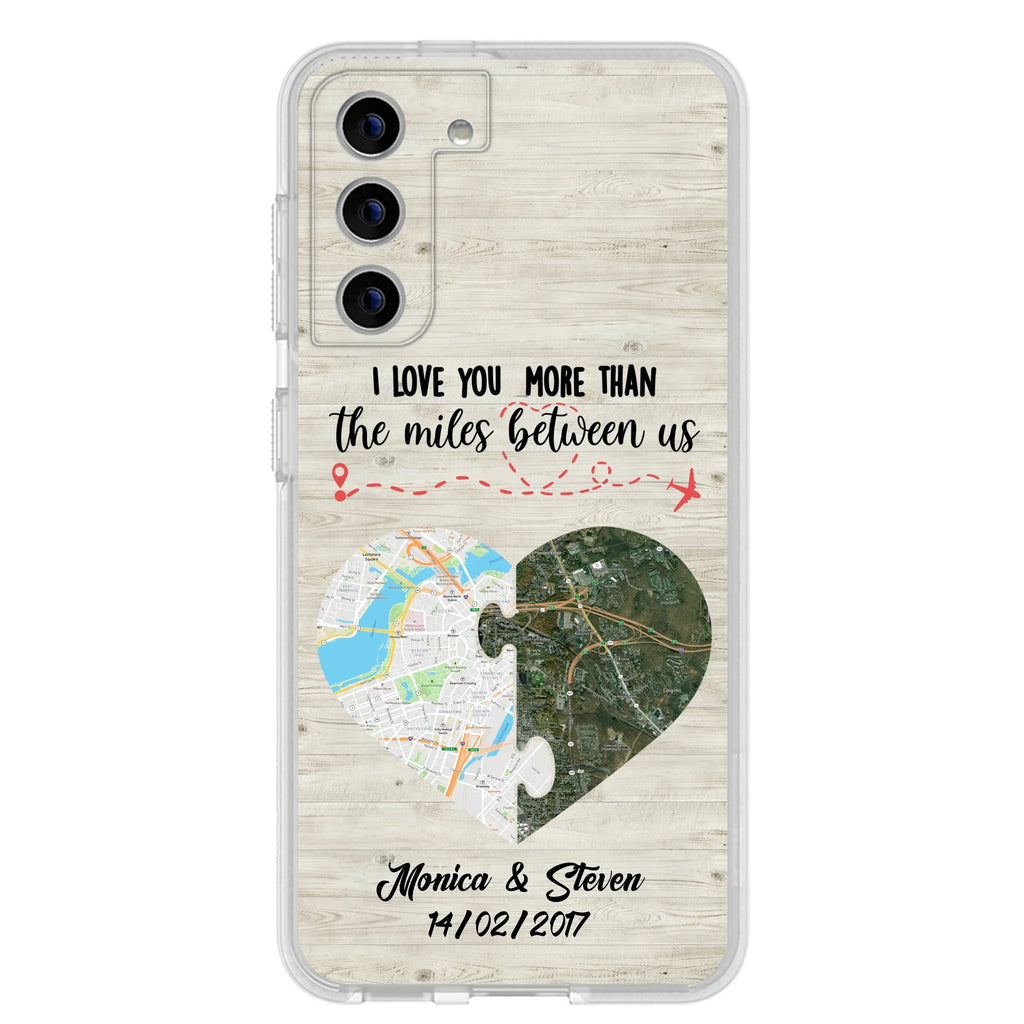 Custom Personalized Long Distance Relationship Phone Case - I Love You More Than The Miles Between Us - Case For iPhone And Samsung