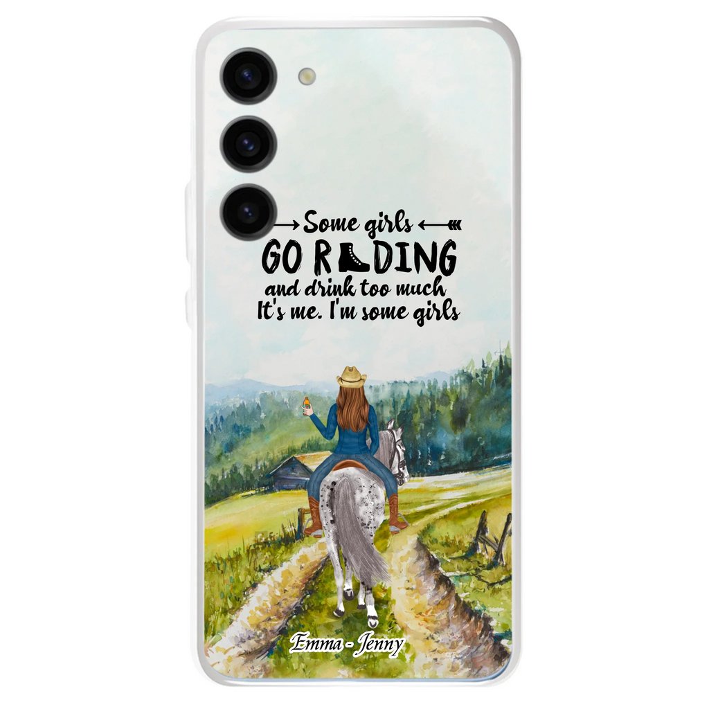 Custom Personalized Riding Horse Phone Case - Upto 2 Girls - Best Gift For Horse Lover/Friends - Some Girls Go Riding And Drink Too Much It's Me - Case For Iphone/Samsung