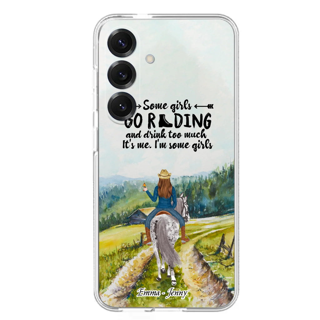 Custom Personalized Riding Horse Phone Case - Upto 2 Girls - Best Gift For Horse Lover/Friends - Some Girls Go Riding And Drink Too Much It's Me - Case For Iphone/Samsung