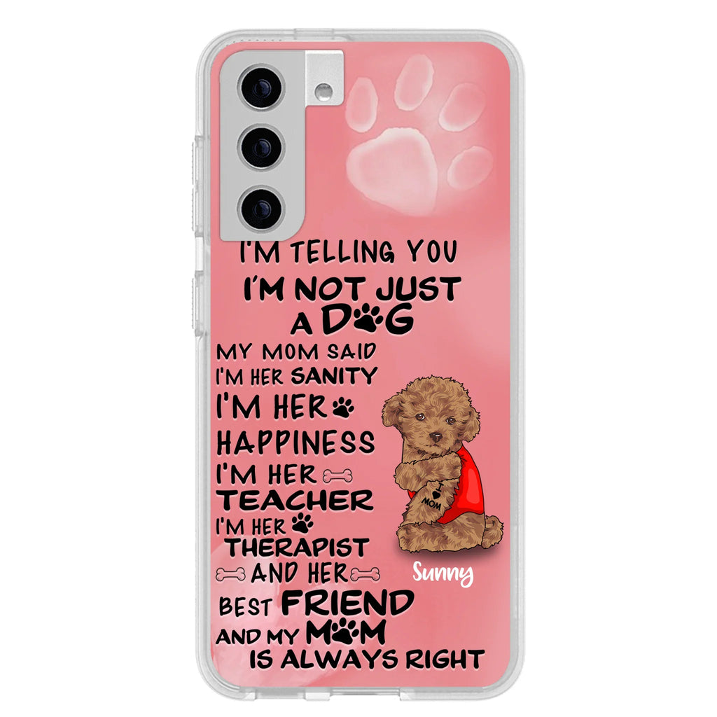 Custom Personalized Dog Phone Case - Best Gift For Dog Lovers - I'm Not Just A Dog - Case For Iphone/Samsung
