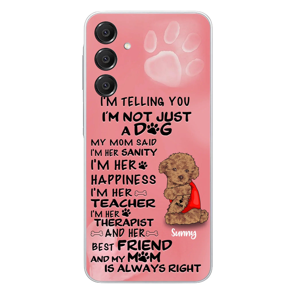 Custom Personalized Dog Phone Case - Best Gift For Dog Lovers - I'm Not Just A Dog - Case For Iphone/Samsung